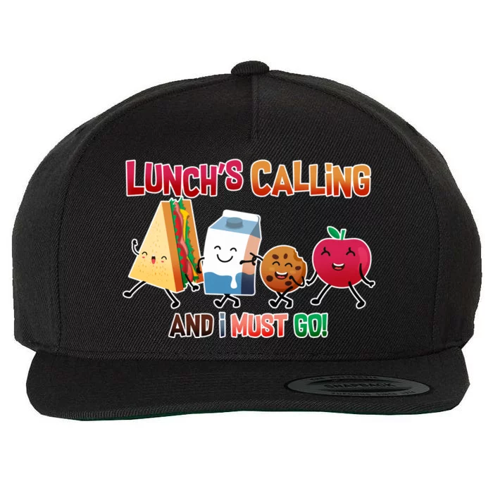 Lunch Is Calling And I Must Go Wool Snapback Cap