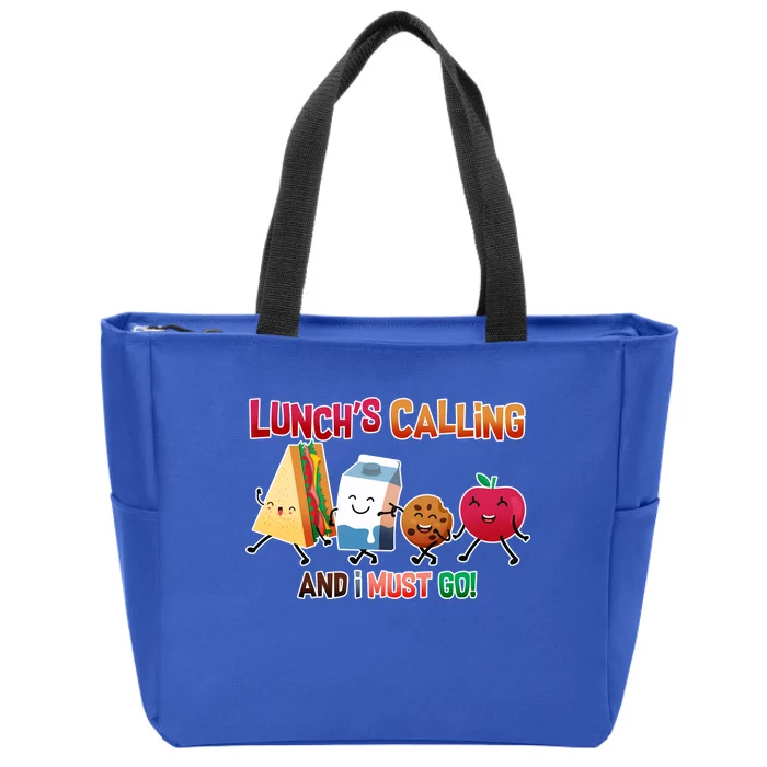 Lunch Is Calling And I Must Go Zip Tote Bag