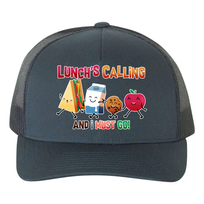 Lunch Is Calling And I Must Go Yupoong Adult 5-Panel Trucker Hat