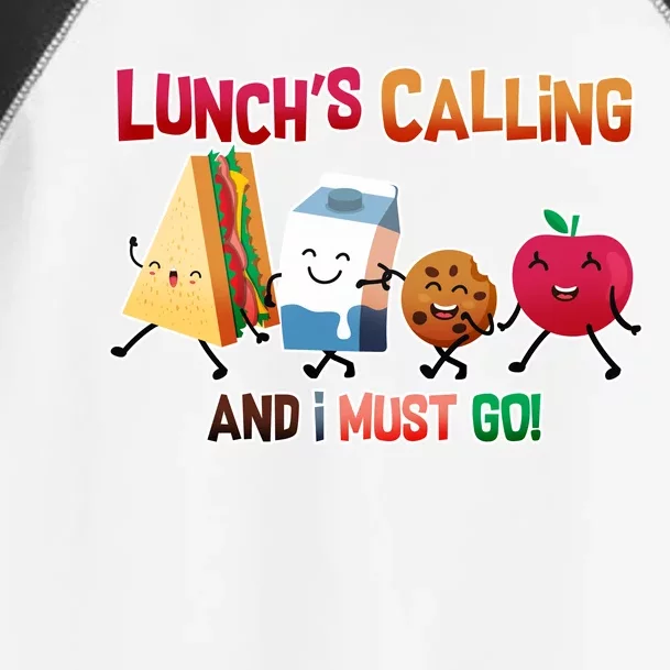 Lunch Is Calling And I Must Go Toddler Fine Jersey T-Shirt