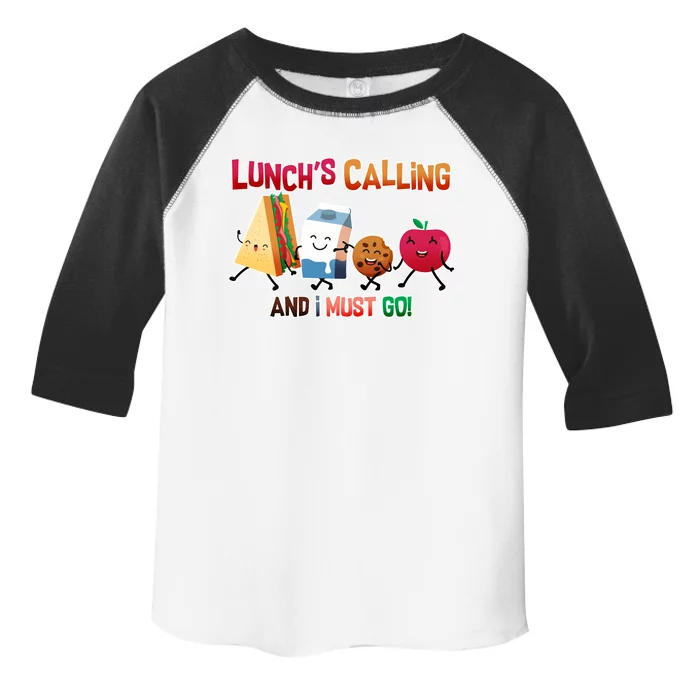 Lunch Is Calling And I Must Go Toddler Fine Jersey T-Shirt