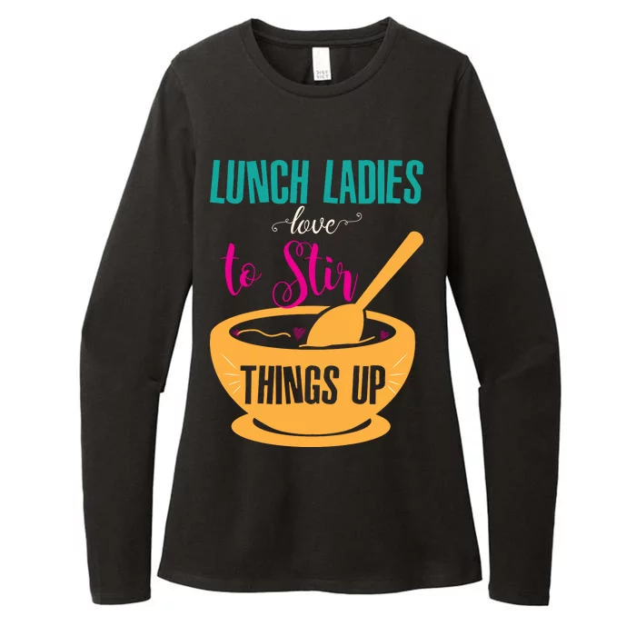 Lunch Ladies Love To Stir Things Up Womens CVC Long Sleeve Shirt