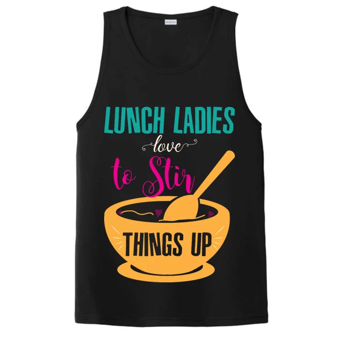 Lunch Ladies Love To Stir Things Up Performance Tank