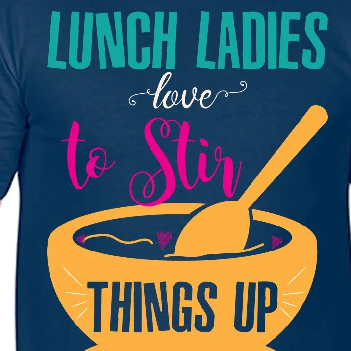 Lunch Ladies Love To Stir Things Up Comfort Colors T-Shirt