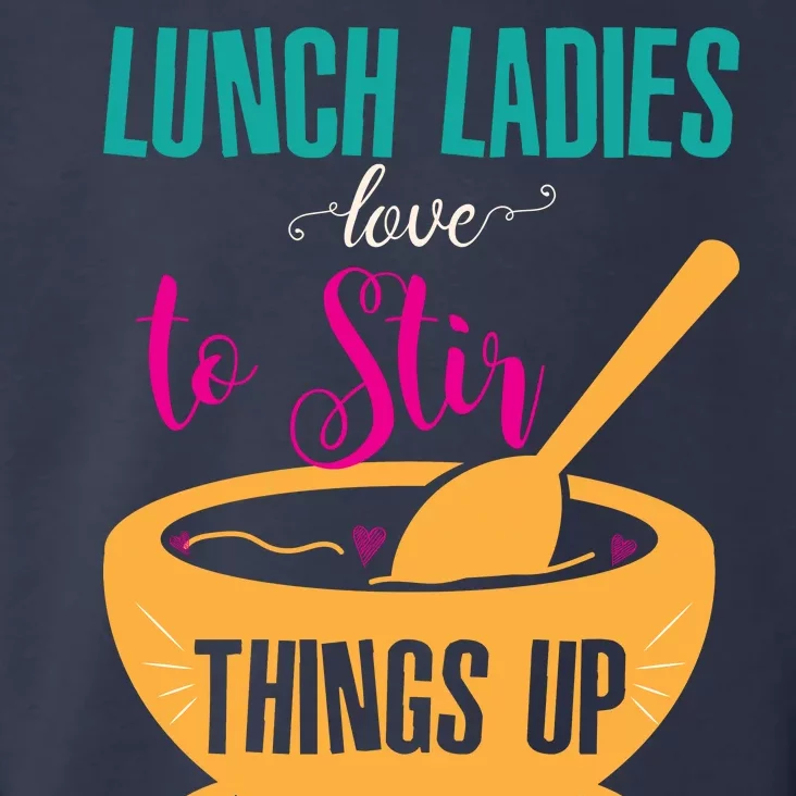 Lunch Ladies Love To Stir Things Up Toddler Hoodie