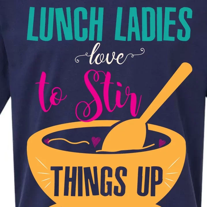 Lunch Ladies Love To Stir Things Up Sueded Cloud Jersey T-Shirt