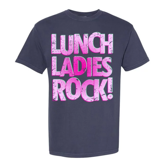 Lunch Ladies Rock Garment-Dyed Heavyweight T-Shirt