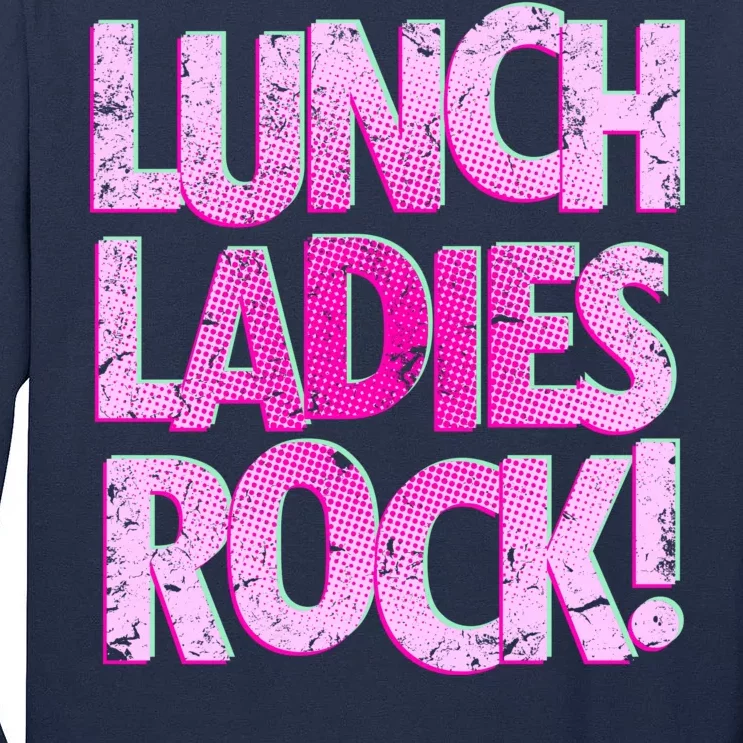 Lunch Ladies Rock Tall Long Sleeve T-Shirt