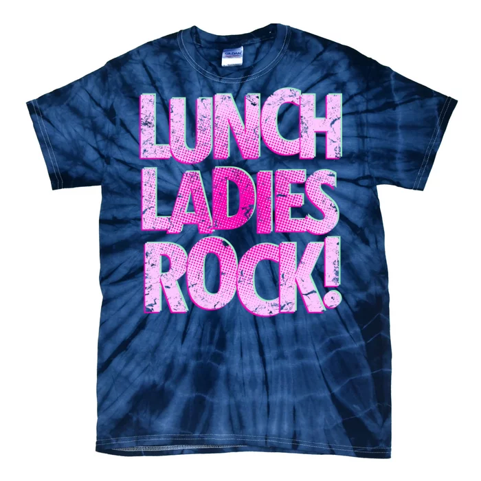 Lunch Ladies Rock Tie-Dye T-Shirt