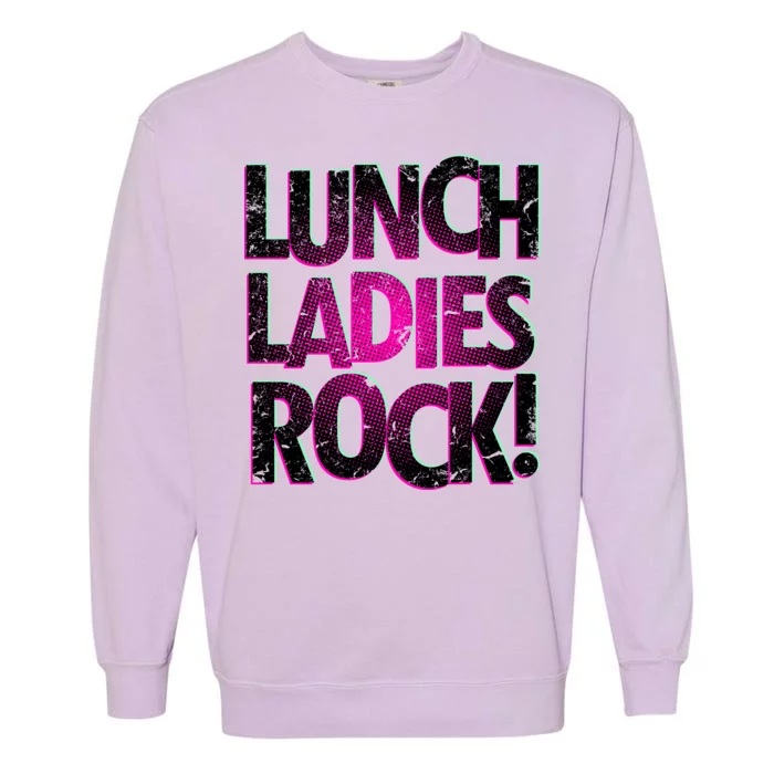 Lunch Ladies Rock Garment-Dyed Sweatshirt