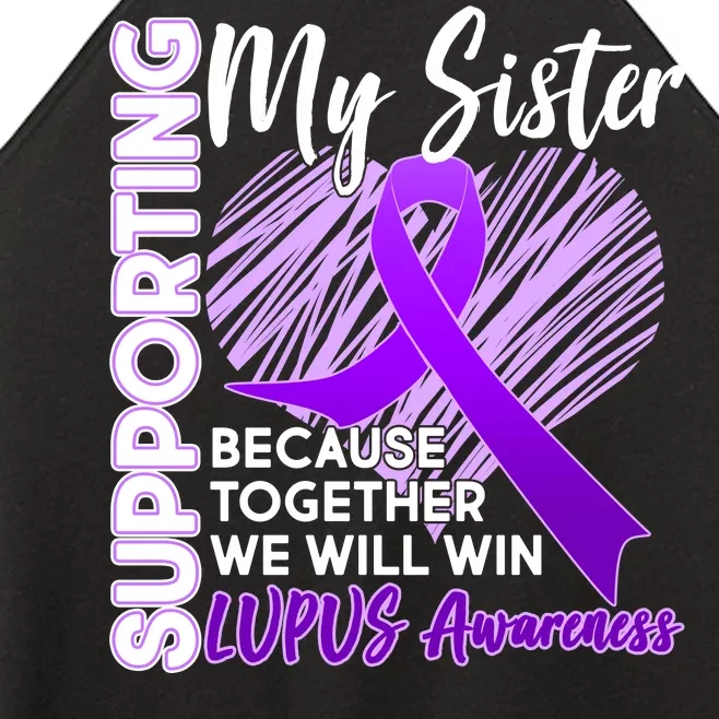 Lupus Awareness Love Support My Sister Women’s Perfect Tri Rocker Tank