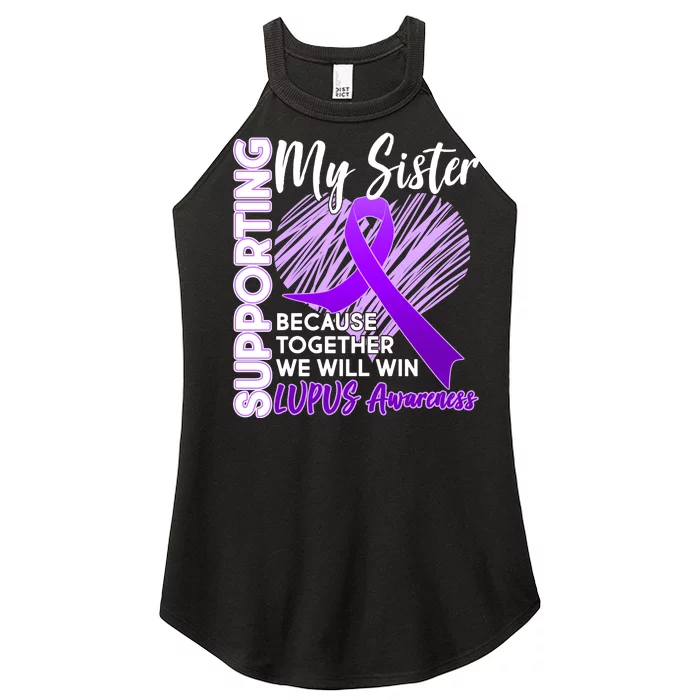 Lupus Awareness Love Support My Sister Women’s Perfect Tri Rocker Tank