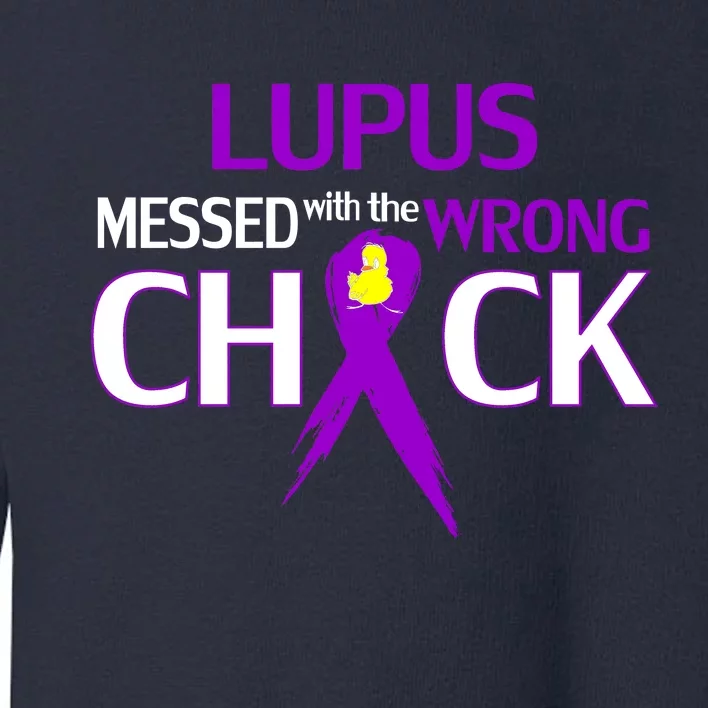 Lupus Messed With The Wrong Chick Toddler Sweatshirt