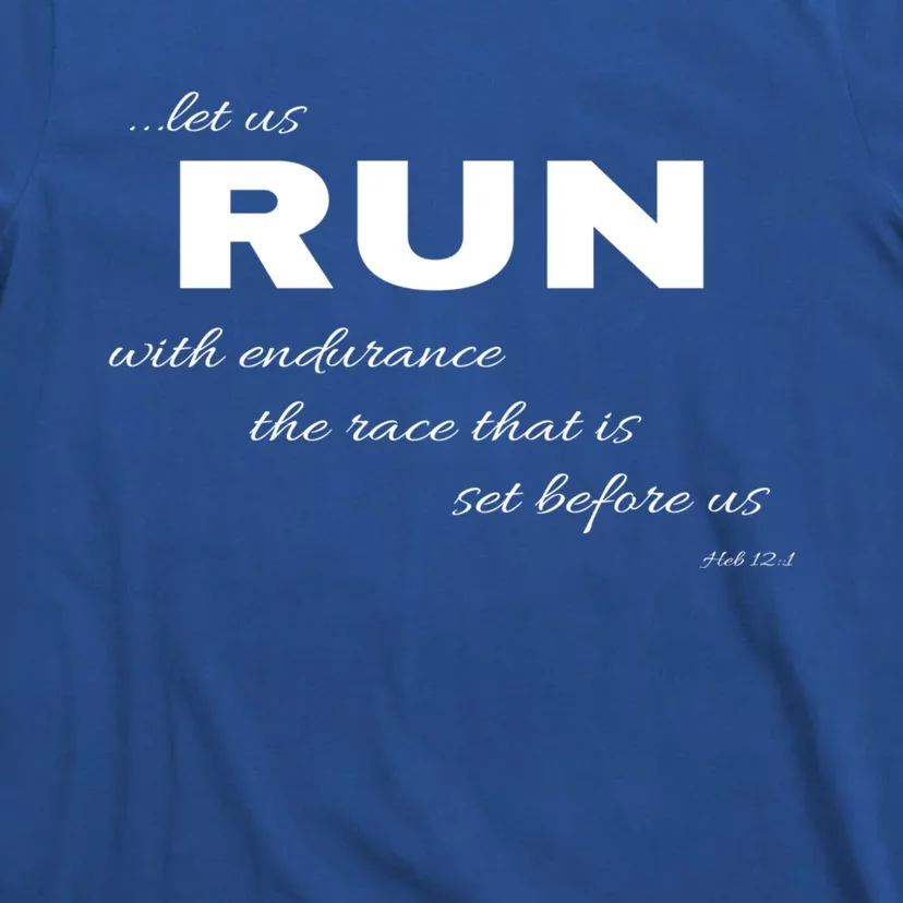 Let Us Run With Endurance Heb 12:1 Runners Gift T-Shirt