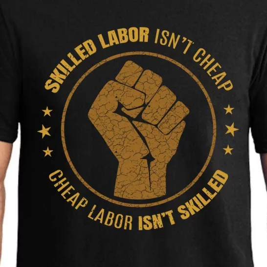 Labor Union Strong Skilled Labor Isnt Cheap Power Fist Gift Pajama Set