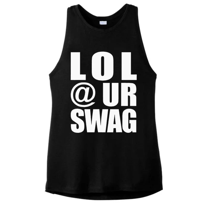 Lol @ Ur Swag Fun Dank Meme Drip Style Joke Ladies Tri-Blend Wicking Tank