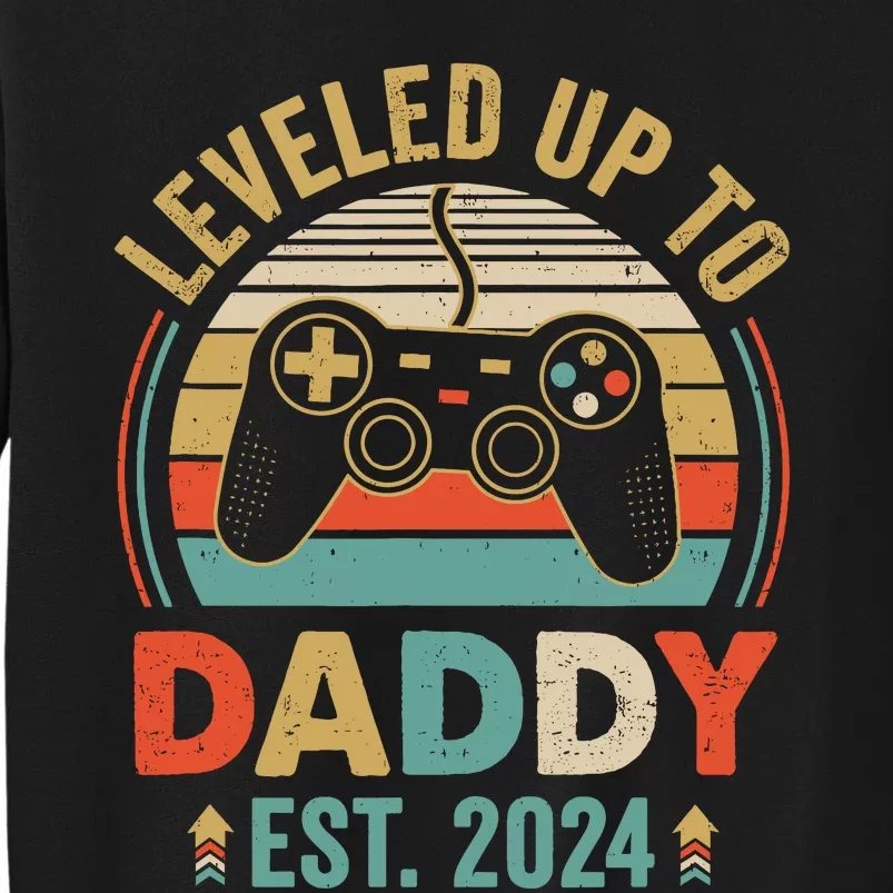 Leveled Up To Daddy 2024 Video Game Promoted To Daddy Tall Sweatshirt