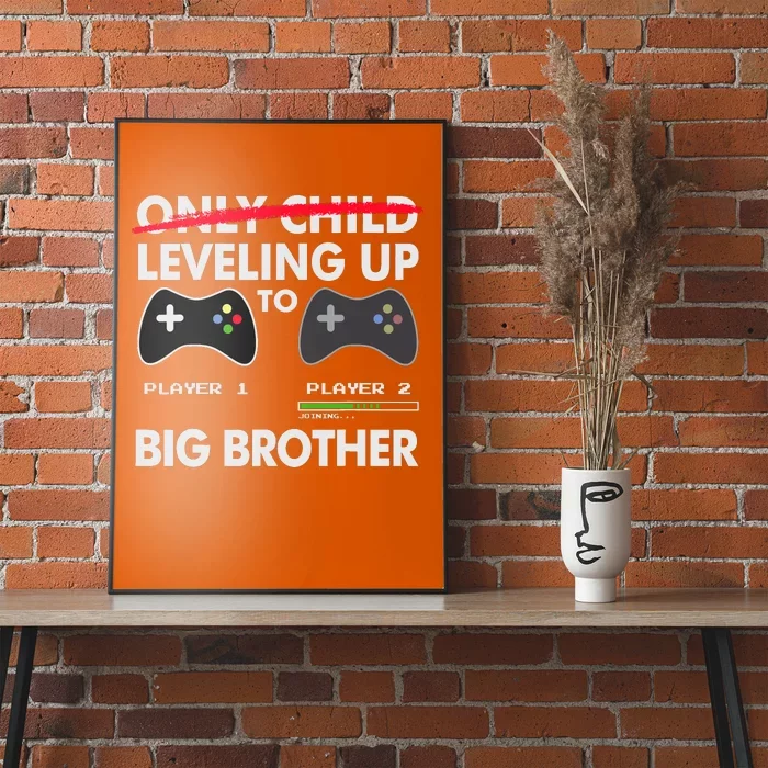 Leveling Up To Big Brother Video Game Player Poster