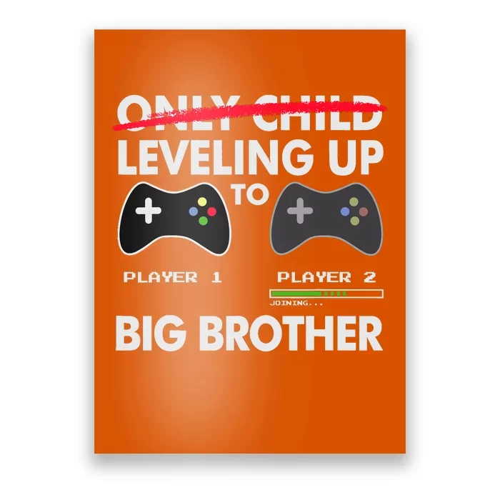 Leveling Up To Big Brother Video Game Player Poster