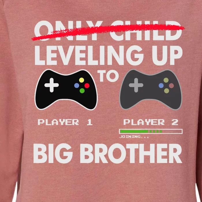 Leveling Up To Big Brother Video Game Player Womens California Wash Sweatshirt