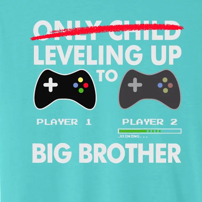 Leveling Up To Big Brother Video Game Player ChromaSoft Performance T-Shirt