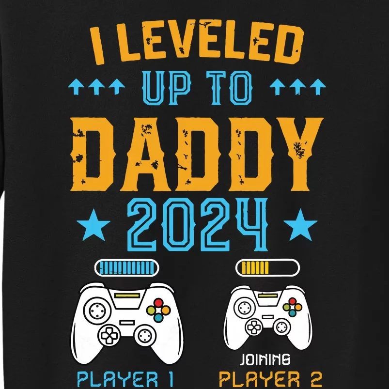 Leveled Up To Daddy 2024 Promoted To Dad Level Unlocked Sweatshirt