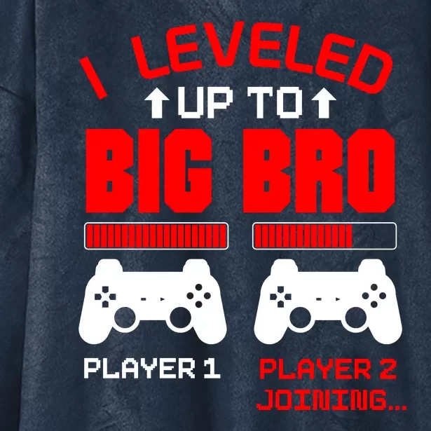 Leveled Up To Big Bro New Big Brother Gamer Gift Announcement Hooded Wearable Blanket