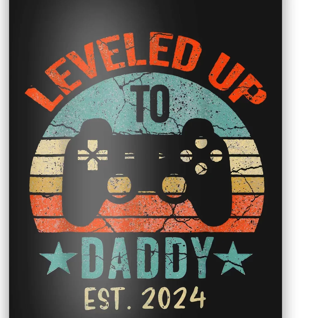 Leveled Up To Daddy 2024 Men Promoted Dad EST 2024 Poster