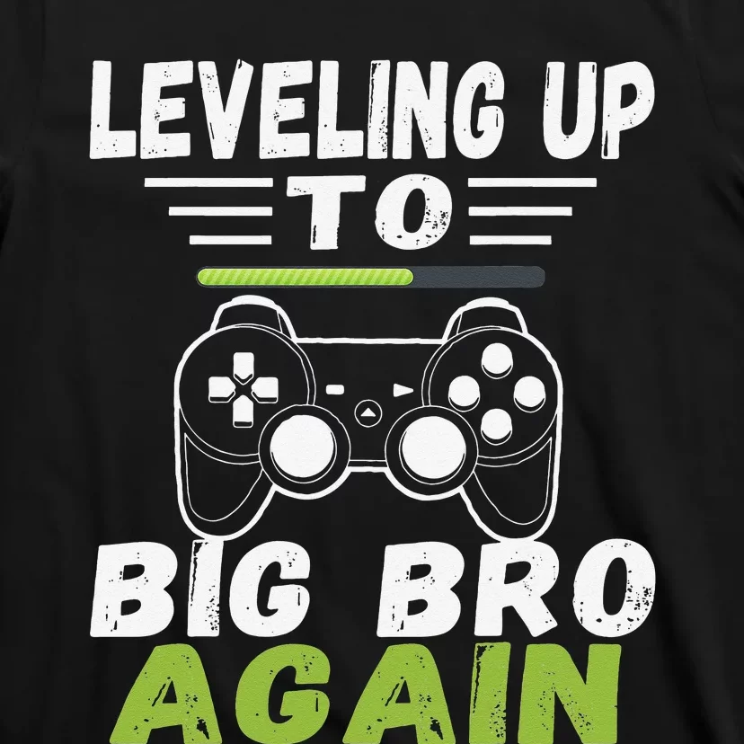 Leveling Up To Big Bro Again Loading Future Brother T-Shirt