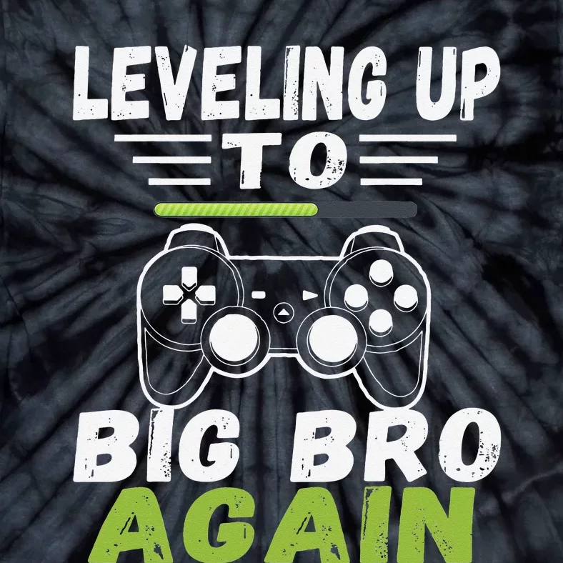 Leveling Up To Big Bro Again Loading Future Brother Tie-Dye T-Shirt