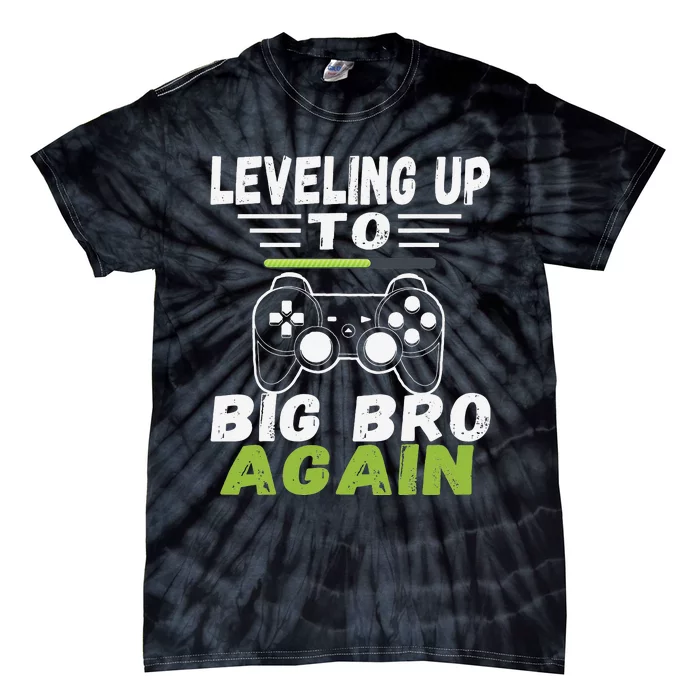 Leveling Up To Big Bro Again Loading Future Brother Tie-Dye T-Shirt