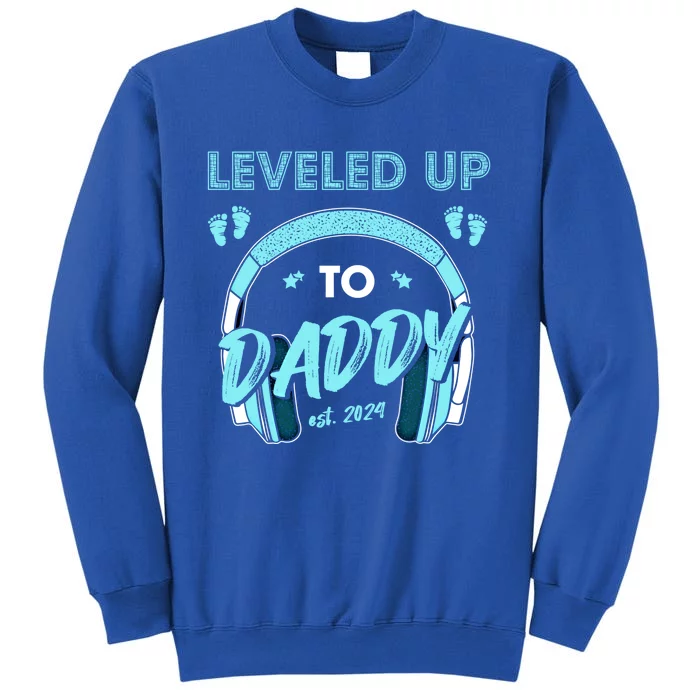 Leveled Up To Daddy Est 2024 Pregnancy Fathers Day Gift Tall Sweatshirt