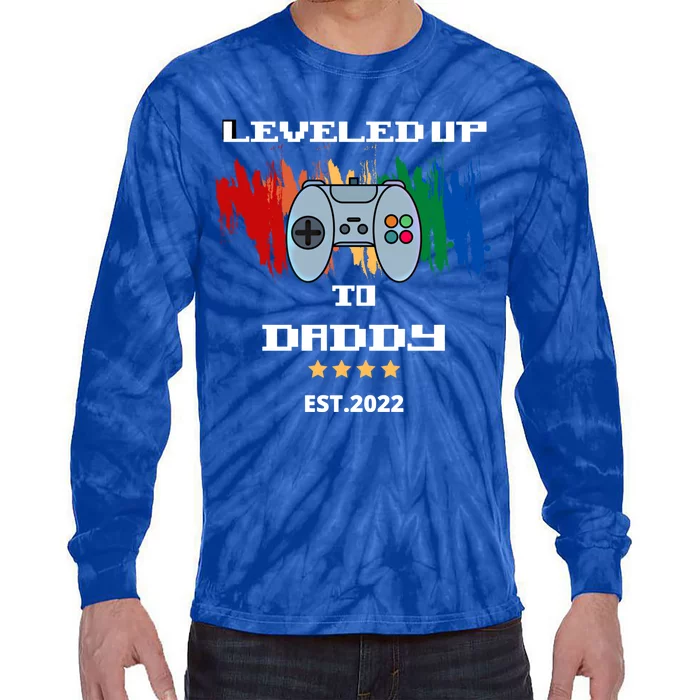 Leveled Up To Daddy Meaningful Gift Tie-Dye Long Sleeve Shirt