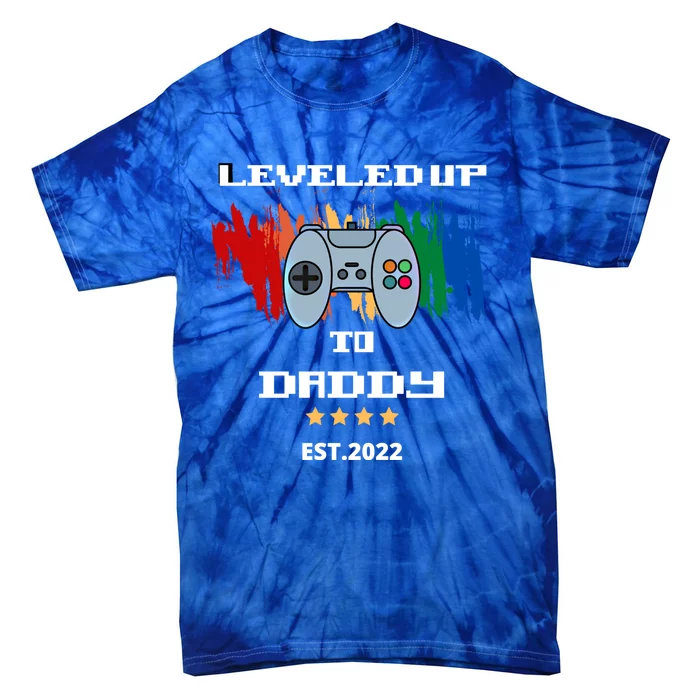 Leveled Up To Daddy Meaningful Gift Tie-Dye T-Shirt