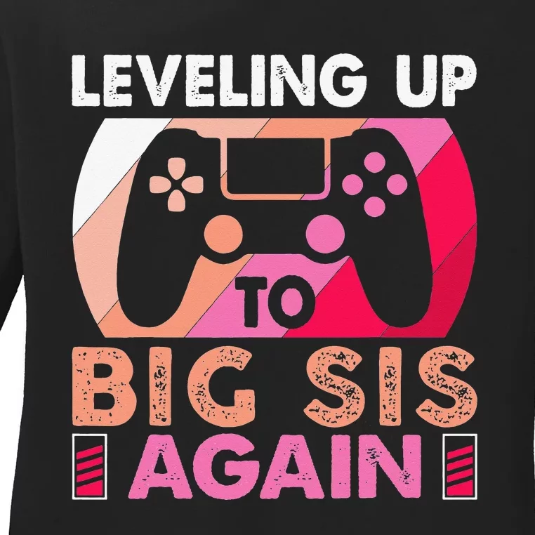 Leveling Up To Big Sis Again Promoted to Big Sister Again Ladies Long Sleeve Shirt