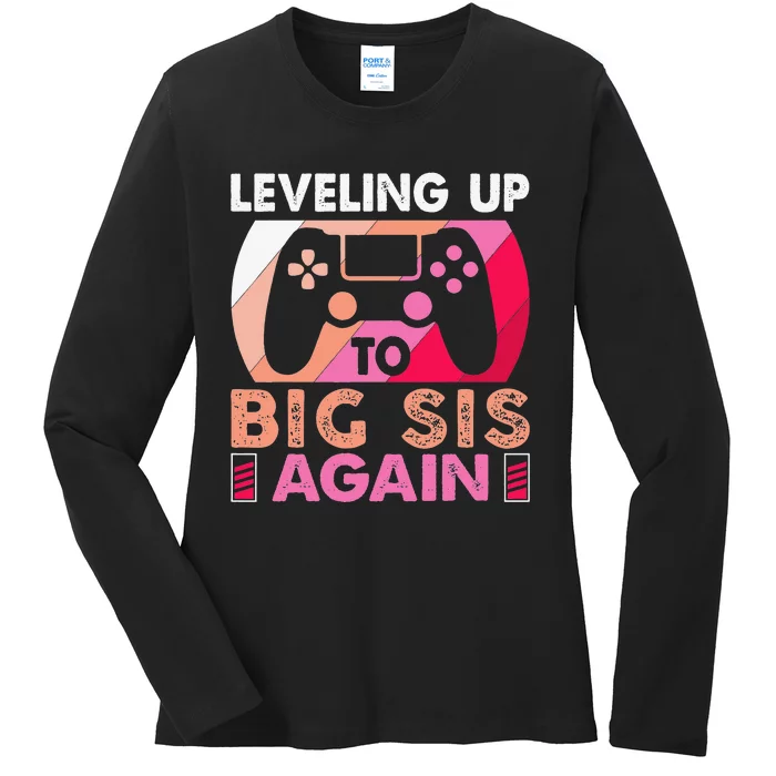 Leveling Up To Big Sis Again Promoted to Big Sister Again Ladies Long Sleeve Shirt