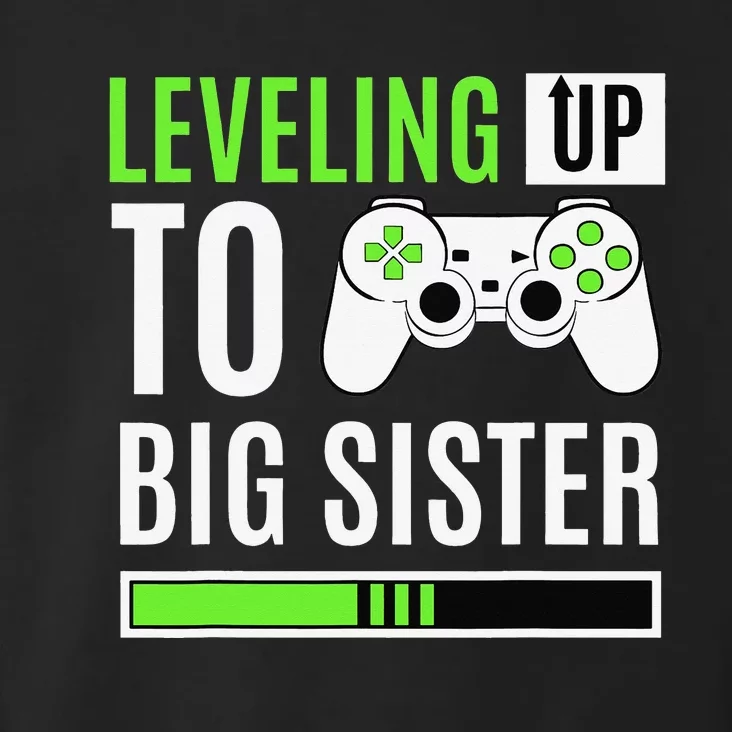 Leveling Up To Big Sister Gaming Baby Gender Announcement Toddler Hoodie