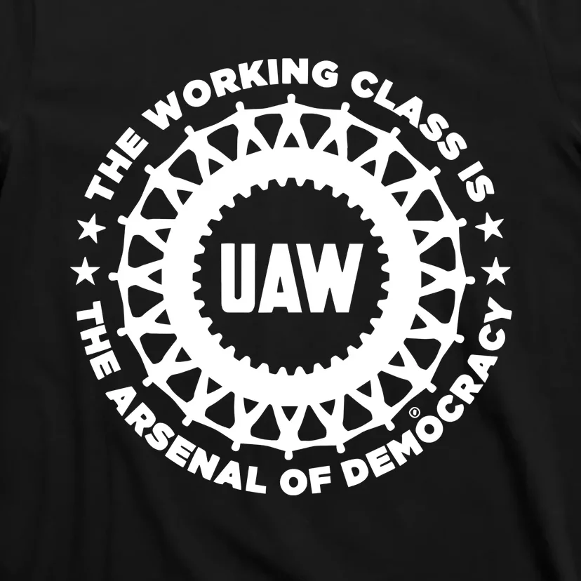 Liberators Uaw The Working Class Is The Arsenal Of Democracy T-Shirt