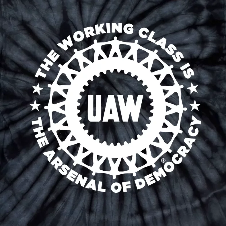 Liberators Uaw The Working Class Is The Arsenal Of Democracy Tie-Dye T-Shirt