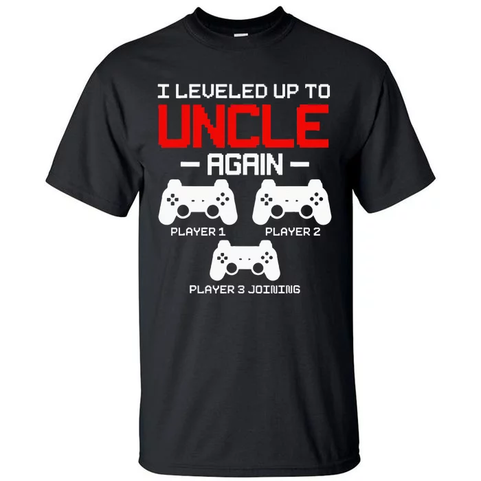 Leveled Up To Uncle Again Promoted To Uncle Video Gamer Tall T-Shirt