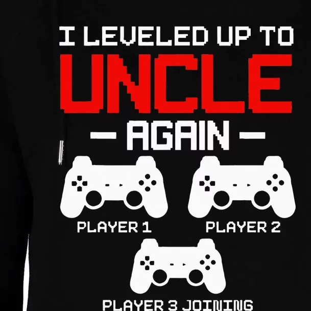 Leveled Up To Uncle Again Promoted To Uncle Video Gamer Womens Funnel Neck Pullover Hood