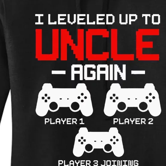 Leveled Up To Uncle Again Promoted To Uncle Video Gamer Women's Pullover Hoodie