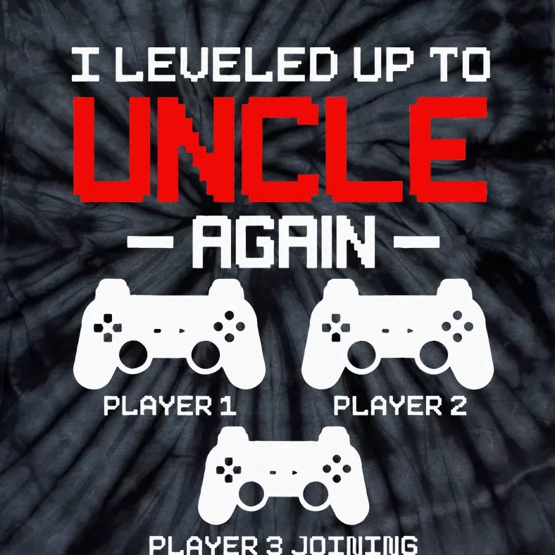 Leveled Up To Uncle Again Promoted To Uncle Video Gamer Tie-Dye T-Shirt