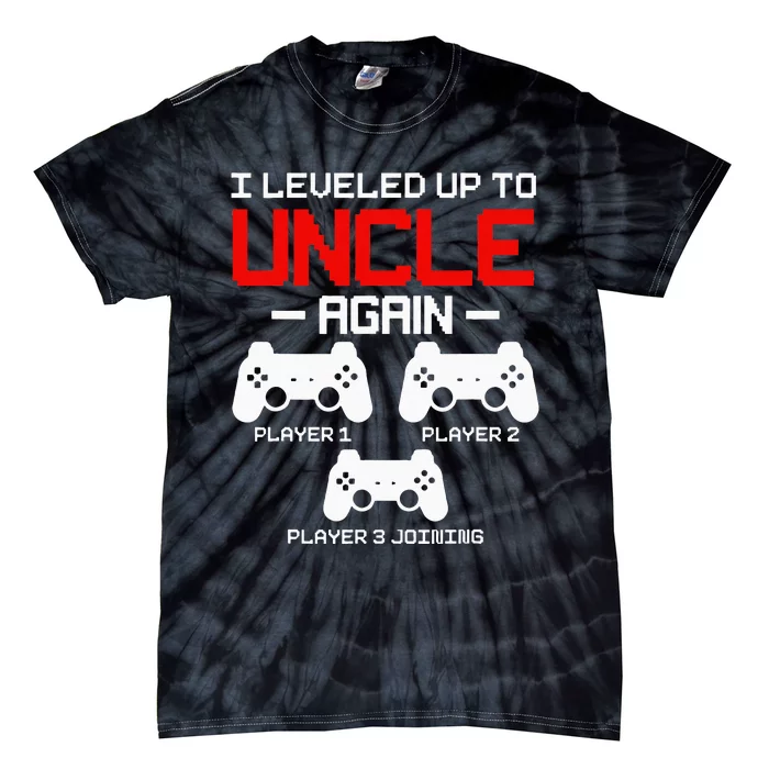 Leveled Up To Uncle Again Promoted To Uncle Video Gamer Tie-Dye T-Shirt