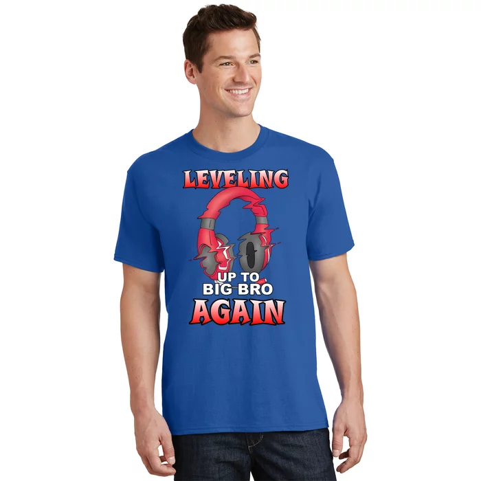 Leveling Up To Big Bro Again Gift Funny Gamer Brother Gift T-Shirt