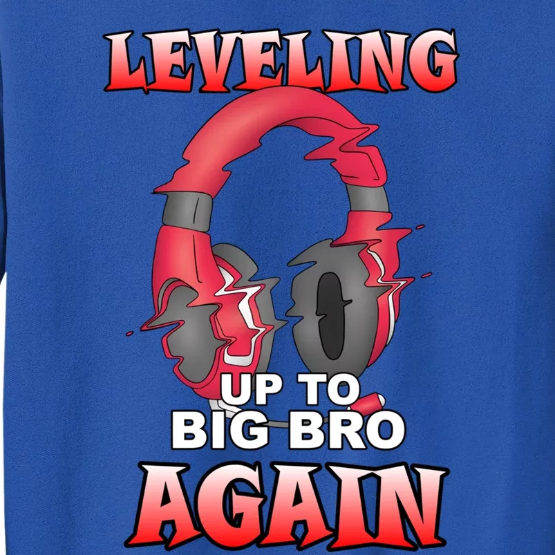 Leveling Up To Big Bro Again Gift Funny Gamer Brother Gift Tall Sweatshirt