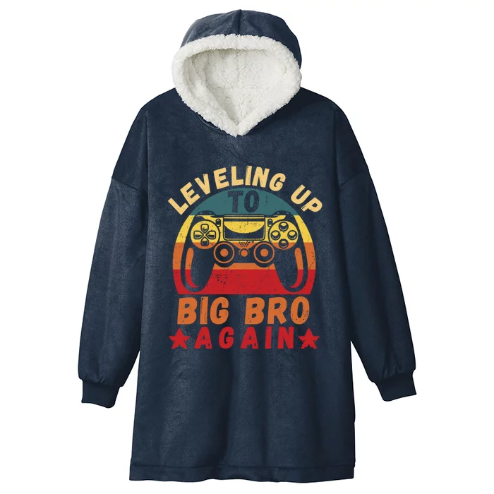 Leveling Up To Big Bro Again Vintage Big Brother Again Gamer Cool Gift Hooded Wearable Blanket