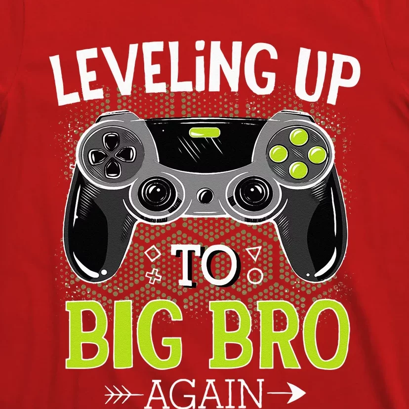 Leveling Up To Big Bro Again Video Gamer Big Brother T-Shirt