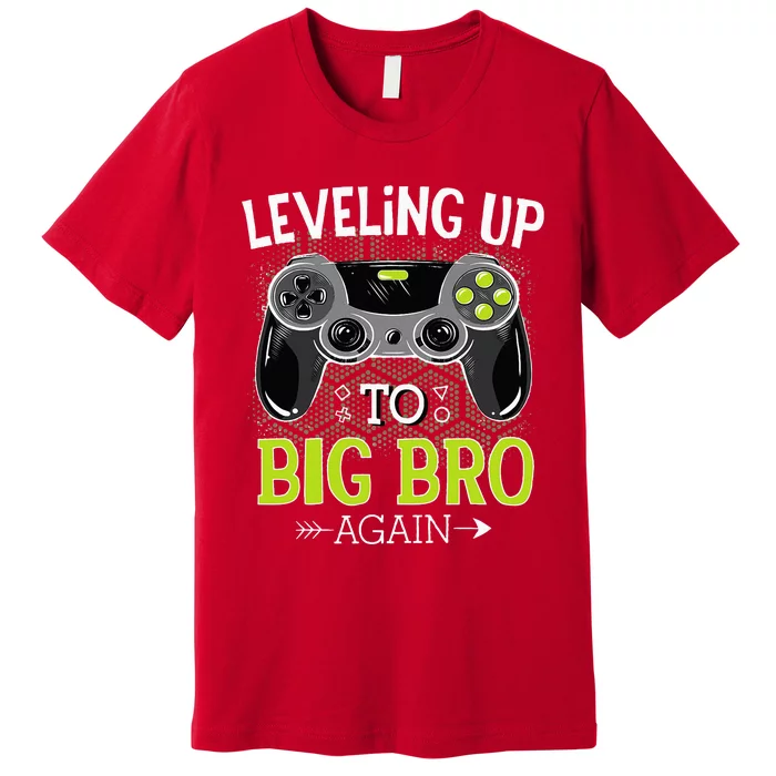 Leveling Up To Big Bro Again Video Gamer Big Brother Premium T-Shirt