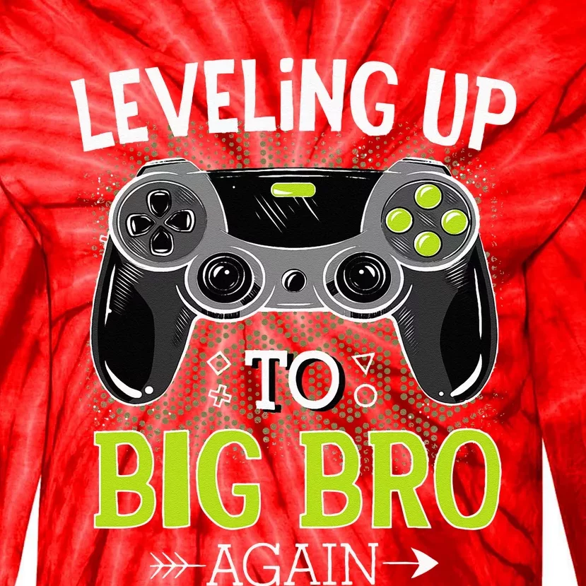 Leveling Up To Big Bro Again Video Gamer Big Brother Tie-Dye Long Sleeve Shirt